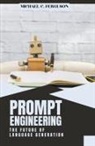 Michael Ferguson - Prompt Engineering ; The Future Of Language Generation