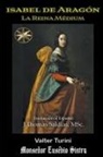 J. Thomas MSc. Saldias, Por El Espíritu Monseñor Eusé Sintra, Valter Turini - Isabel de Aragón