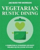 Jacquelyne Morison - Vegetarian Rustic Dining