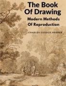 Charles George Harper - The Book Of Drawing
