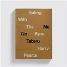 Harry Pearce - Eating With The Eyes