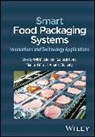 A Mukherjee, Avik (Central Institute of Technology K Mukherjee, Santosh Kumar, Manjusri Misra, Misra Manjusri, Amar Mohanty... - Smart Food Packaging Systems