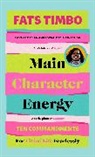 Fats Timbo - Main Character Energy