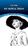 Willa Cather - My Mortal Enemy