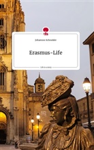 Johannes Schneider - Erasmus-Life. Life is a Story - story.one
