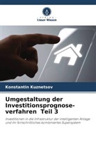 Konstantin Kuznetsov - Umgestaltung der Investitionsprognose-verfahren Teil 3