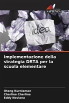 Charlina Charlina, Otang Kurniaman, Eddy Noviana - Implementazione della strategia DRTA per la scuola elementare