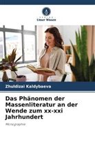 Zhuldizai Kaldybaeva - Das Phänomen der Massenliteratur an der Wende zum xx-xxi Jahrhundert