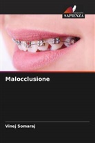 Vinej Somaraj - Malocclusione