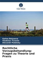 Galina Belyaeva, Alex Podolsky, Alexandr Podolsky, Vladislav Turanin - Rechtliche Vorzugsbehandlung: Fragen zu Theorie und Praxis