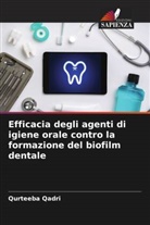 Qurteeba Qadri - Efficacia degli agenti di igiene orale contro la formazione del biofilm dentale