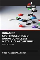 GOSU NAGESWARA REDDY - INDAGINE SPETTROSCOPICA DI NUOVI COMPLESSI METALLICI AZOMETINICI
