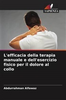 Abdurrahman Alfawaz - L'efficacia della terapia manuale e dell'esercizio fisico per il dolore al collo