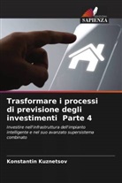 Konstantin Kuznetsov - Trasformare i processi di previsione degli investimenti Parte 4