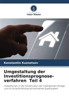 Konstantin Kuznetsov - Umgestaltung der Investitionsprognose-verfahren Teil 4
