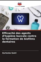 Qurteeba Qadri - Efficacité des agents d'hygiène buccale contre la formation de biofilms dentaires