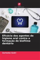 Qurteeba Qadri - Eficácia dos agentes de higiene oral contra a formação de biofilme dentário