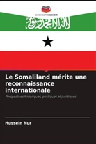 Hussein Nur - Le Somaliland mérite une reconnaissance internationale