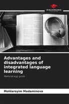 Mohlaroyim Madaminova - Advantages and disadvantages of integrated language learning