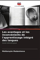 Mohlaroyim Madaminova - Les avantages et les inconvénients de l'apprentissage intégré des langues
