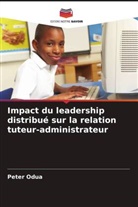 Peter Odua - Impact du leadership distribué sur la relation tuteur-administrateur