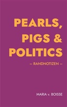 Maria v Boisse, Maria v. Boisse, Maria v. Boisse - PEARLS, PIGS & POLITICS