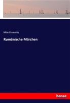 Mite Kremnitz - Rumänische Märchen