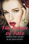 Mónica de Castro, Valeria Ortega Chuquija, By the Spirit Leonel - The Power of Fate