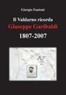 Giorgio Fantoni - Il Valdarno ricorda Giuseppe Garibaldi 1807-2007