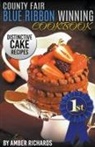 Amber Richards - County Fair Blue Ribbon Winning Cookbook