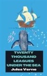 Jules Verne - TWENTY THOUSAND LEAGUES UNDER THE SEA