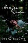 Efrem Triplett - A Prayer in the Garden