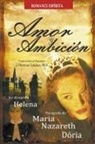 Maria Nazareth Dória, Por El Espíritu Helena, J. Thomas MSc. Saldias - Amor y Ambición