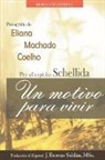 Eliana Machado Coelho, J. Thomas MSc. Saldias, Por El Espíritu Schellida - Un Motivo para Vivir