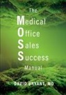 David Bryant - The Medical Office Sales Success Manual