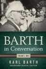 Karl Barth, Eberhard Busch - Barth in Conversation