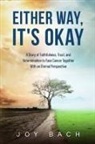 Joy Bach - Either Way, It's Okay