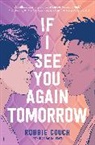 Robbie Couch - If I See You Again Tomorrow