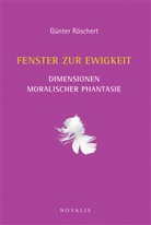 Röschert Günter - Fenster zur Ewigkeit