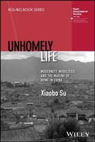 Xiaobo Su - Unhomely Life