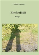 T. Tuulikki Oikarinen - Elonkerjääjä