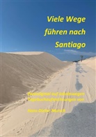 Hans-Dieter Mursch - Viele Wege führen nach Santiago