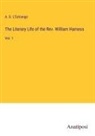 A. G. L'Estrange - The Literary Life of the Rev. William Harness