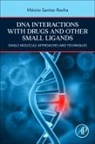 Marcio Santos Rocha, Marcio Santos Rocha, Marcio Santos (Associate Professor Rocha - DNA Interactions With Drugs and Other Small Ligands