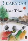 Iskan Tolun - 3 Kafadar