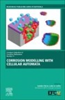 Di Caprio Dung, Di Caprio Dung, Di Caprio (Researcher "Hors classe" Dung, Damien Feron, Damien (Director of Research Feron, Feron Damien - Corrosion Modelling with Cellular Automata: Volume 71
