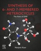 Navjeet Kaur - Synthesis of 6- and 7-Membered Heterocycles