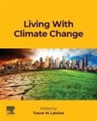 Trevor Letcher, Trevor (Emeritus Professor Letcher, Trevor M. Letcher, Letcher Trevor - Living With Climate Change