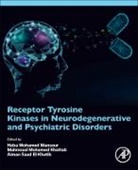 Aiman Saad El-Khatib, Aiman Saad Elkhatib, Aiman Saad El-Khatib, Aiman Saad (Vice President El-Khatib, Aiman Saad and of Pharmacology and Toxicology El-Khatib, Saad El-Khatib... - Receptor Tyrosine Kinases in Neurodegenerative and Psychiatric Disorders