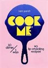 Sam Parish, Tonia Shuttleworth - Cook Me